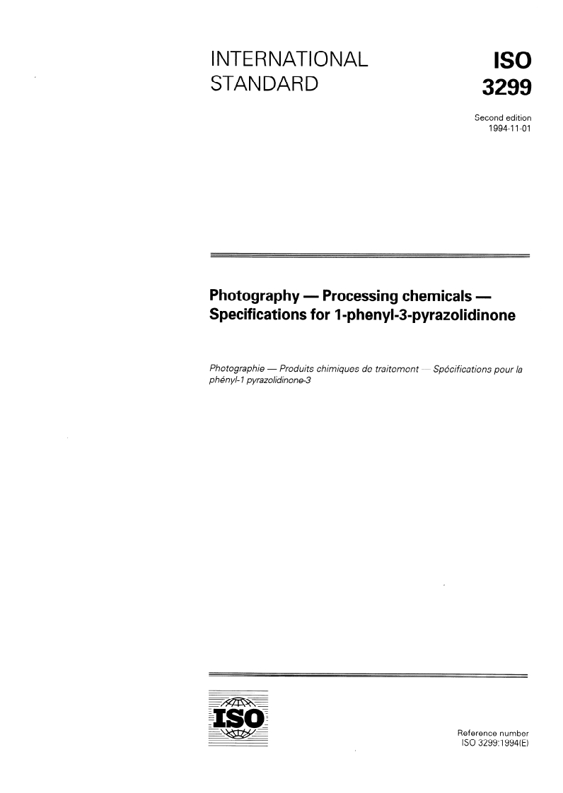 ISO 3299:1994 ISO 3299:1994 - Photography — Processing chemicals — Specifications for 1-phenyl-3-pyrazolidinone/3/1994 - Page 1 preview