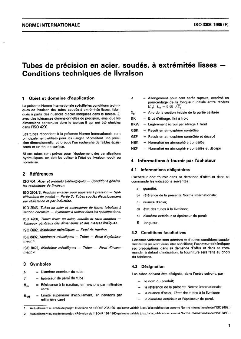 ISO 3305:1985 ISO 3305:1985 - Tubes de précision en acier, soudés, à extrémités lisses — Conditions techniques de livraison/7/1985 - Page 3 preview