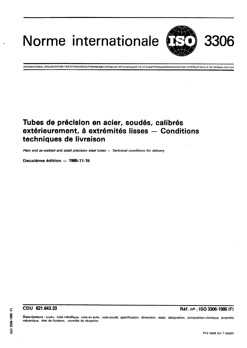 ISO 3306:1985 ISO 3306:1985 - Tubes de précision en acier, soudés, calibrés extérieurement, à extrémités lisses — Conditions techniques de livraison/7/1985 - Page 1 preview
