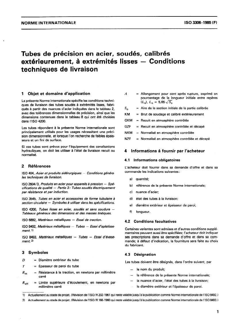 ISO 3306:1985 ISO 3306:1985 - Tubes de précision en acier, soudés, calibrés extérieurement, à extrémités lisses — Conditions techniques de livraison/7/1985 - Page 3 preview