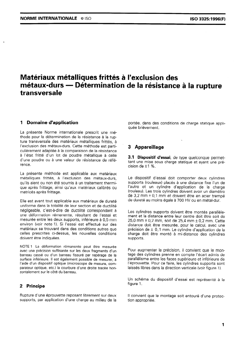 ISO 3325:1996 ISO 3325:1996 - Matériaux métalliques frittés à l'exclusion des métaux-durs — Détermination de la résistance à la rupture transversale/31/1996 - Page 3 preview