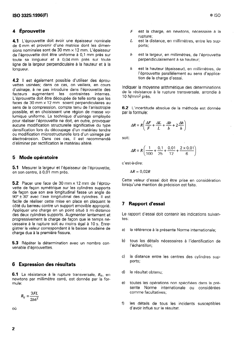 ISO 3325:1996 ISO 3325:1996 - Matériaux métalliques frittés à l'exclusion des métaux-durs — Détermination de la résistance à la rupture transversale/31/1996 - Page 4 preview