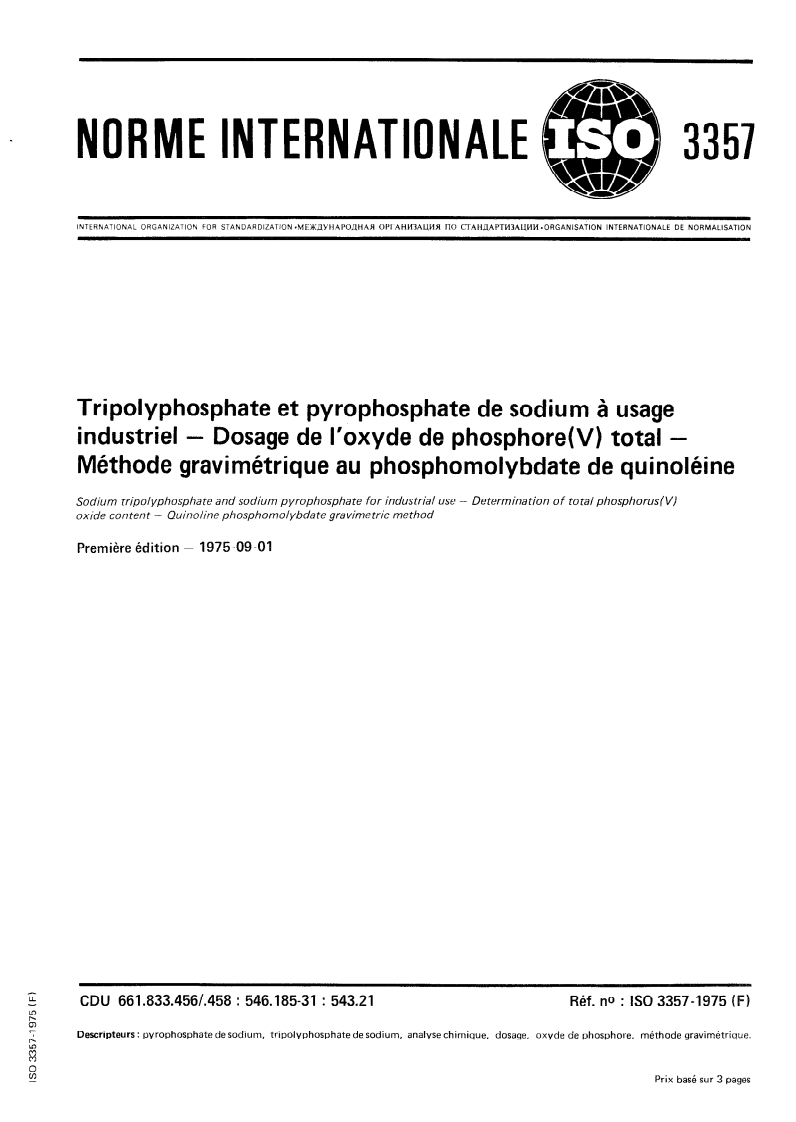 ISO 3357:1975 ISO 3357:1975 - Tripolyphosphate et pyrophosphate de sodium à usage industriel — Dosage de l'oxyde de phosphore(V) total — Méthode gravimétrique au phosphomolybdate de quinolèine/1/1975 - Page 1 preview