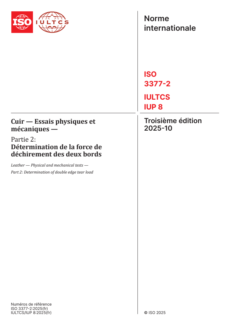 ISO 3377-2:2025 ISO 3377-2:2025 - Cuir — Essais physiques et mécaniques — Partie 2: Détermination de la force de déchirement des deux bords
Released:24. 10. 2025