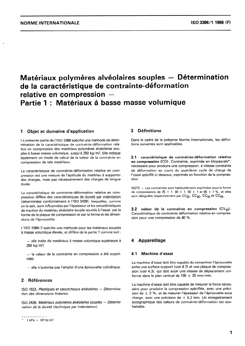 ISO 3386-1:1986 ISO 3386-1:1986 - Matériaux polymères alvéolaires souples — Détermination de la caractéristique de contrainte-déformation relative en compression — Partie 1: Matériaux à basse masse volumique/5/1986 - Page 3 preview