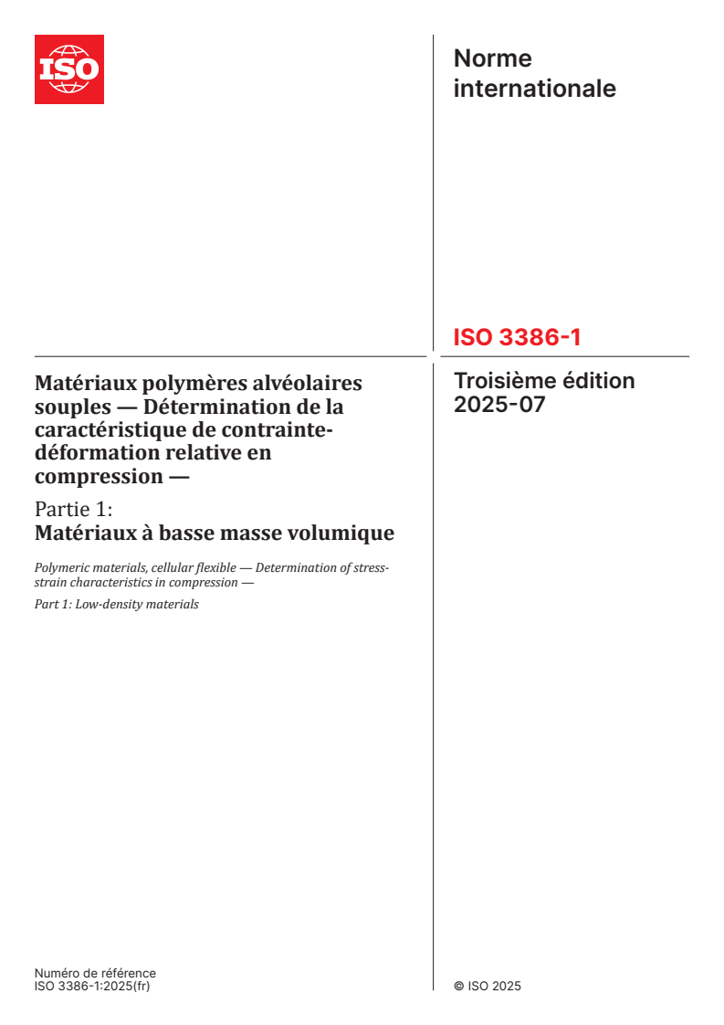 ISO 3386-1:2025 - Matériaux polymères alvéolaires souples — Détermination de la caractéristique de contrainte-déformation relative en compression — Partie 1: Matériaux à basse masse volumique
Released:7. 07. 2025