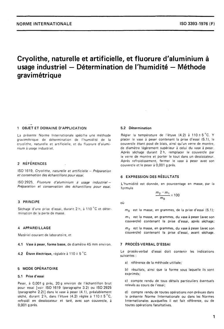 ISO 3393:1976 ISO 3393:1976 - Cryolithe, naturelle et artificielle, et fluorure d'aluminium à usage industriel — Détermination de l'humidité — Méthode gravimétrique/1/1976 - Page 3 preview