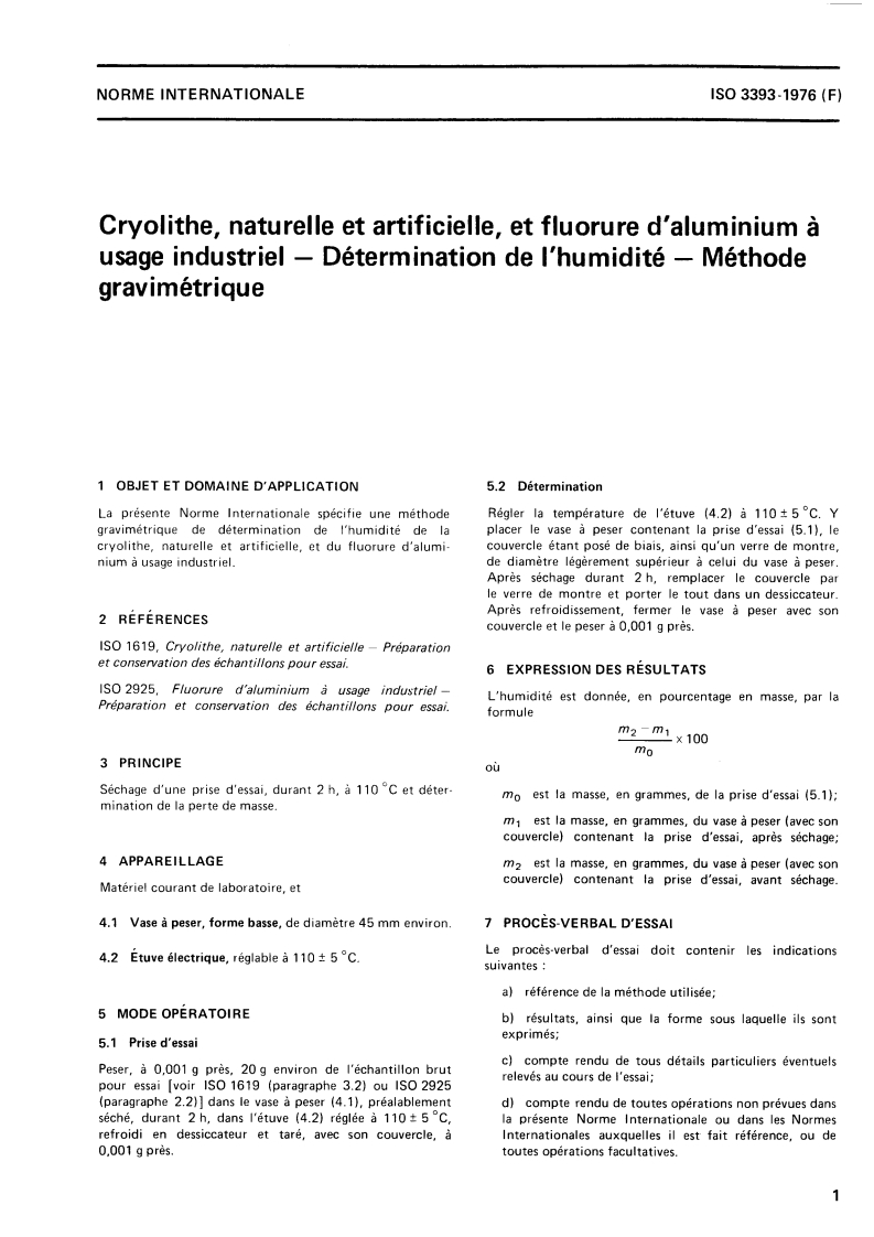 ISO 3393:1976 ISO 3393:1976 - Cryolithe, naturelle et artificielle, et fluorure d'aluminium à usage industriel — Détermination de l'humidité — Méthode gravimétrique/1/1976 - Page 3 preview