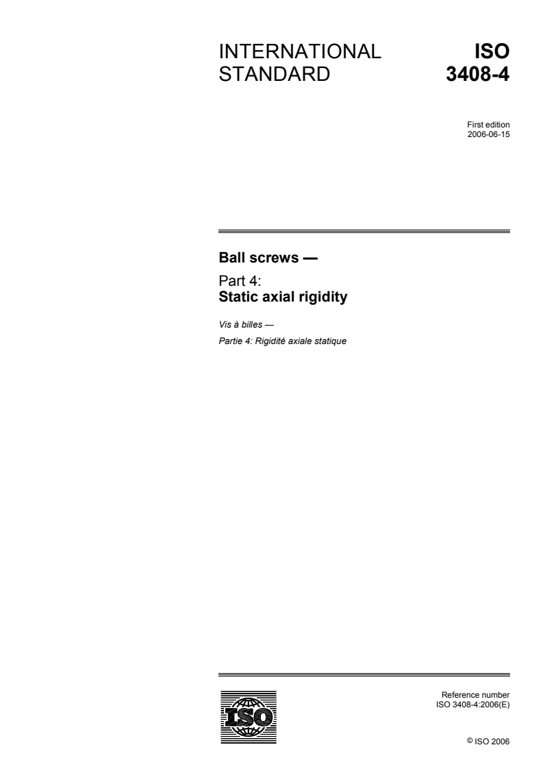 ISO 3408-4:2006 ISO 3408-4:2006 - Ball screws — Part 4: Static axial rigidity/29/2006 - Page 1 preview