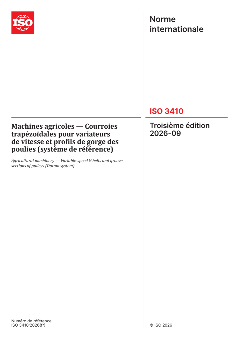 ISO 3410:2026 ISO 3410:2026 - Machines agricoles — Courroies trapézoïdales pour variateurs de vitesse et profils de gorge des poulies (système de référence) - Page 1 preview