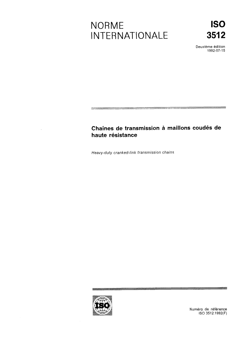 ISO 3512:1992 ISO 3512:1992 - Chaînes de transmission à maillons coudés de haute résistance/9/1992 - Page 1 preview