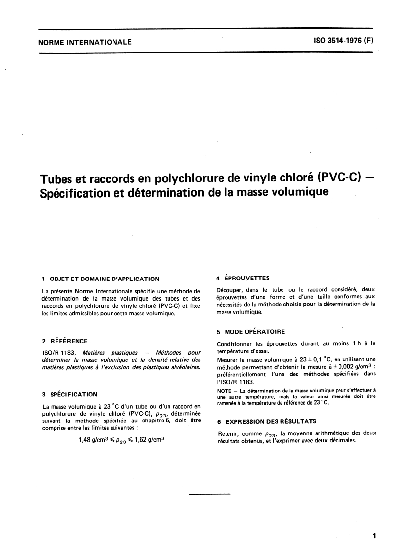 ISO 3514:1976 ISO 3514:1976 - Tubes et raccords en polychlorure de vinyle chloré (PVC-C) — Spécification et détermination de la masse volumique/1/1976 - Page 3 preview