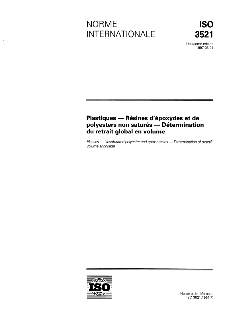 ISO 3521:1997 ISO 3521:1997 - Plastiques — Résines d'époxydes et de polyesters non saturés — Détermination du retrait global en volume/20/1997 - Page 1 preview