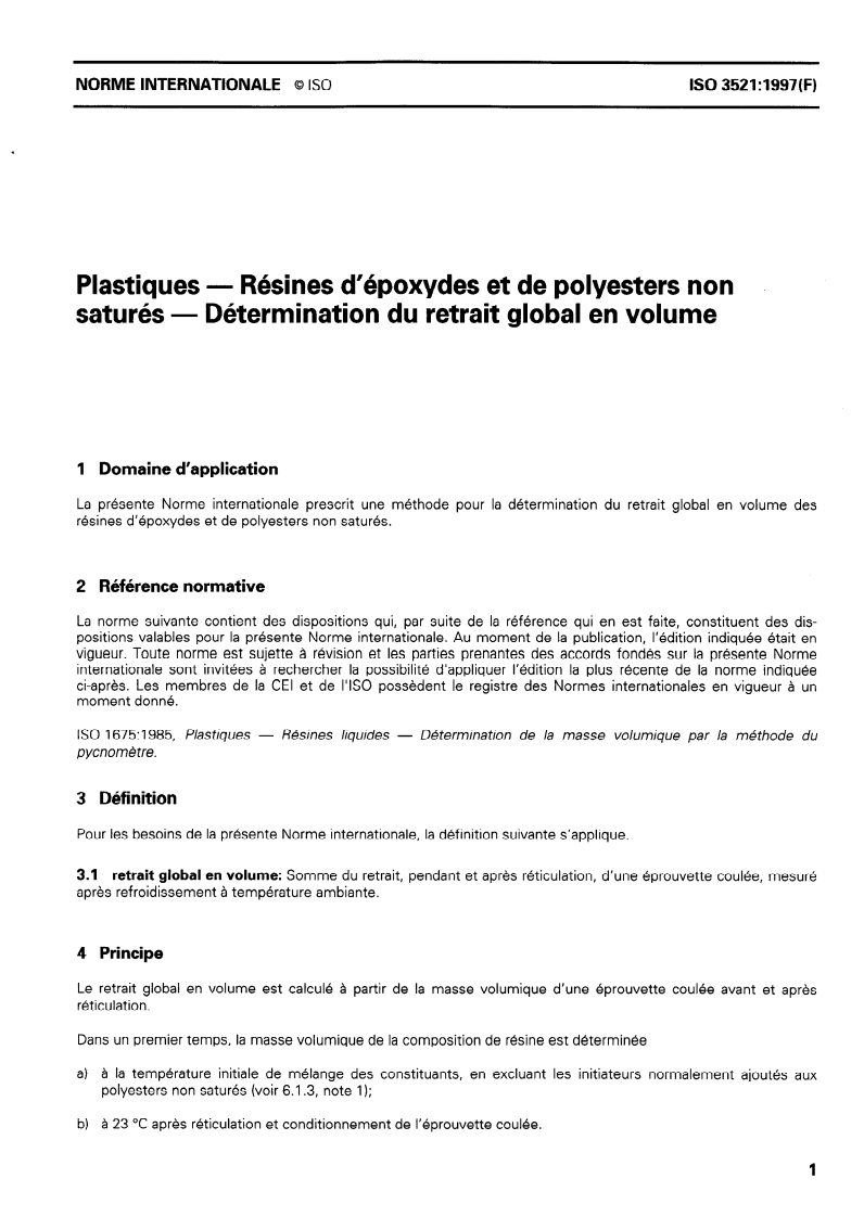 ISO 3521:1997 ISO 3521:1997 - Plastiques — Résines d'époxydes et de polyesters non saturés — Détermination du retrait global en volume/20/1997 - Page 3 preview