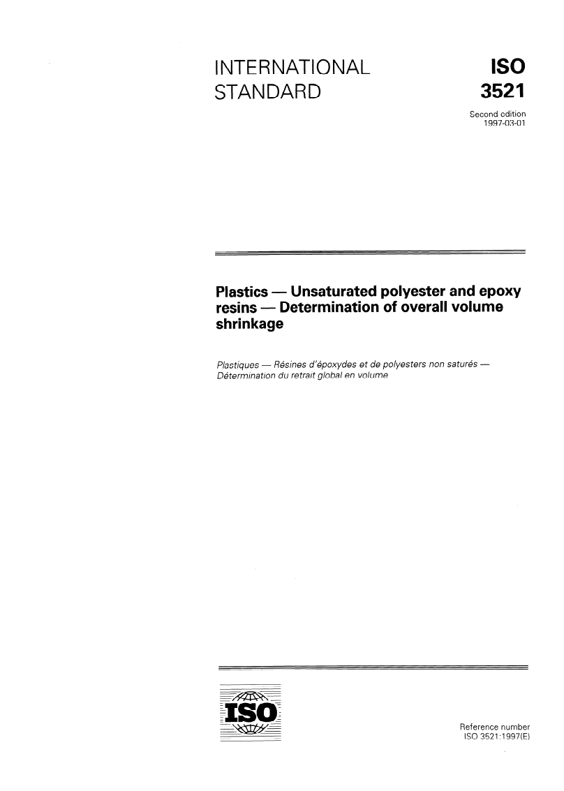 ISO 3521:1997 ISO 3521:1997 - Plastics — Unsaturated polyester and epoxy resins — Determination of overall volume shrinkage/20/1997 - Page 1 preview