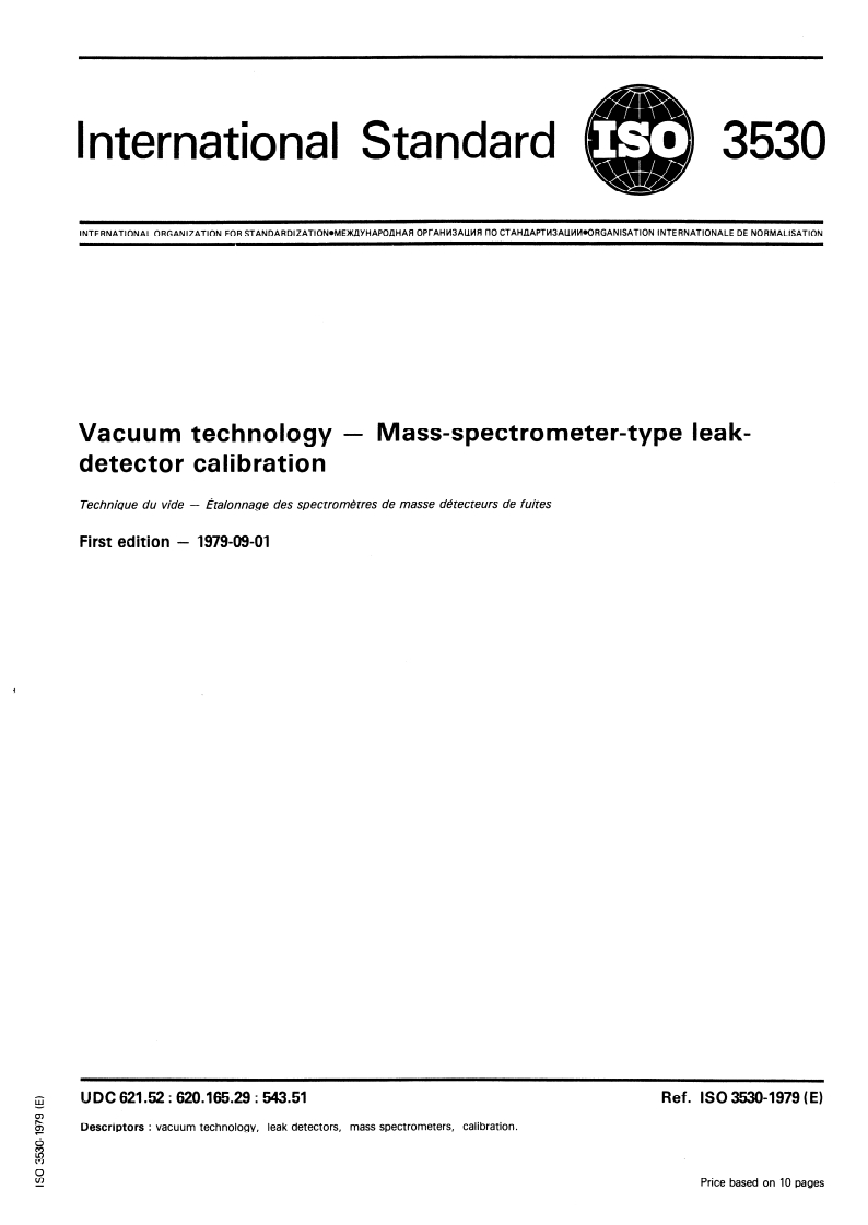 ISO 3530:1979 ISO 3530:1979 - Vacuum technology — Mass-spectrometer-type leak-detector calibration/1/1979 - Page 1 preview