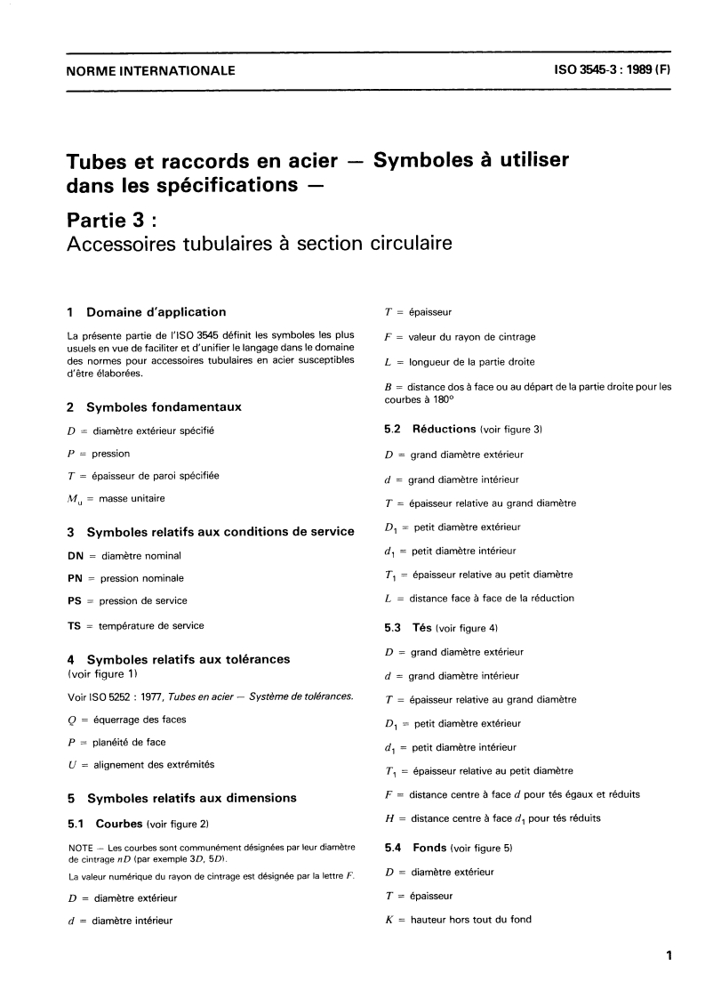 ISO 3545-3:1989 ISO 3545-3:1989 - Tubes et raccords en acier — Symboles à utiliser dans les spécifications — Partie 3: Accessoires tubulaires à section circulaire/30/1989 - Page 3 preview