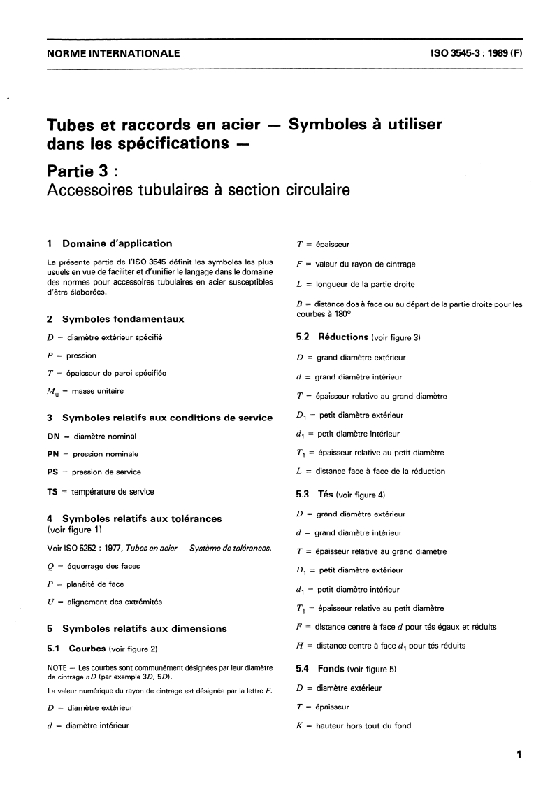ISO 3545-3:1989 ISO 3545-3:1989 - Tubes et raccords en acier — Symboles à utiliser dans les spécifications — Partie 3: Accessoires tubulaires à section circulaire/30/1989 - Page 3 preview