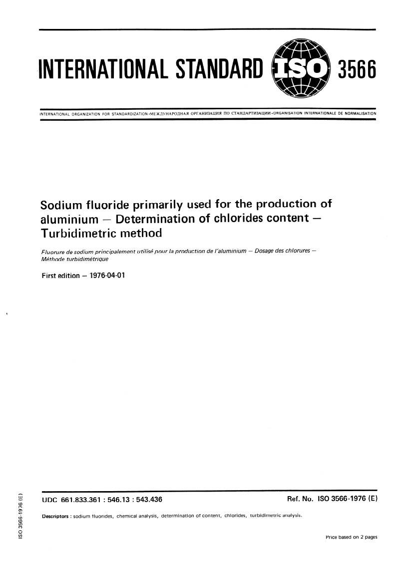 ISO 3566:1976 ISO 3566:1976 - Sodium fluoride primarily used for the production of aluminium — Determination of chlorides content — Turbidimetric method/1/1976 - Page 1 preview