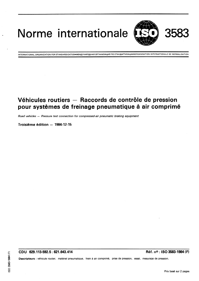ISO 3583:1984 ISO 3583:1984 - Véhicules routiers — Raccords de contrôle de pression pour systèmes de freinage pneumatique à air comprimé/1/1984 - Page 1 preview