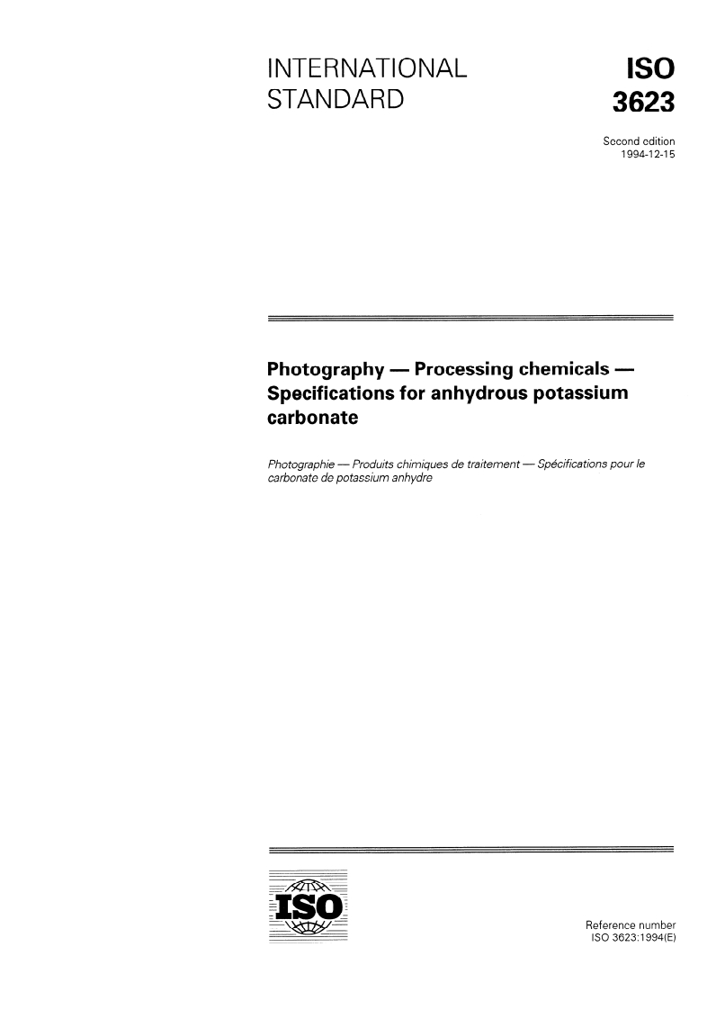 ISO 3623:1994 ISO 3623:1994 - Photography — Processing chemicals — Specifications for anhydrous potassium carbonate/22/1994 - Page 1 preview