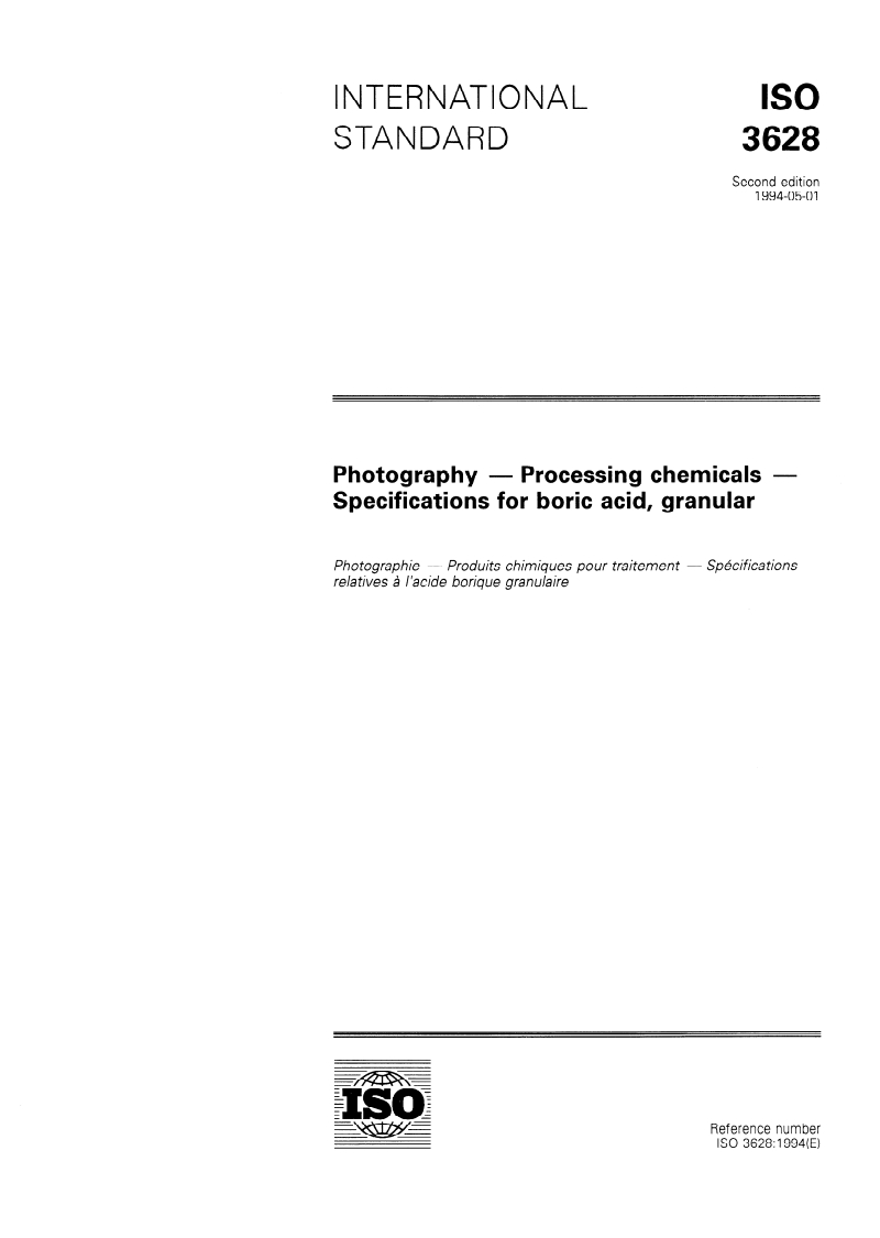 ISO 3628:1994 ISO 3628:1994 - Photography — Processing chemicals — Specifications for boric acid, granular/21/1994 - Page 1 preview