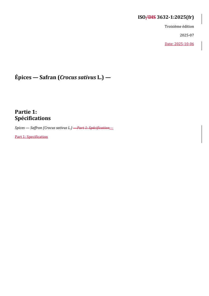 ISO 3632-1:2025 REDLINE ISO 3632-1:2025 - Épices — Safran (Crocus sativus L.) — Partie 1: Spécifications
Released:10/6/2025