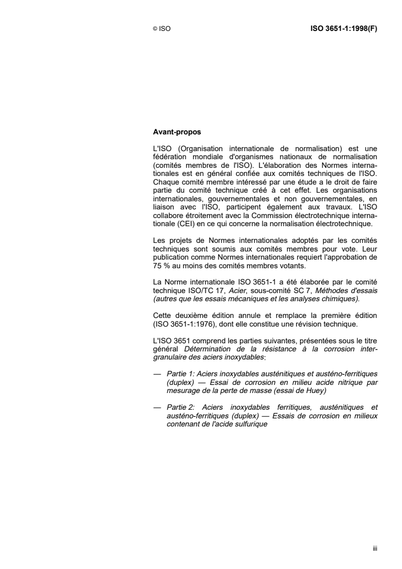 ISO 3651-1:1998 ISO 3651-1:1998 - Détermination de la résistance à la corrosion intergranulaire des aciers inoxydables — Partie 1: Aciers inoxydables austénitiques et austéno-ferritiques (duplex) — Essai de corrosion en milieu acide nitrique par mesurage de la perte de masse (essai de Huey)/13/1998 - Page 3 preview