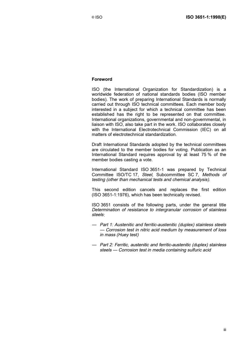 ISO 3651-1:1998 ISO 3651-1:1998 - Determination of resistance to intergranular corrosion of stainless steels — Part 1: Austenitic and ferritic-austenitic (duplex) stainless steels — Corrosion test in nitric acid medium by measurement of loss in mass (Huey test)/13/1998 - Page 3 preview