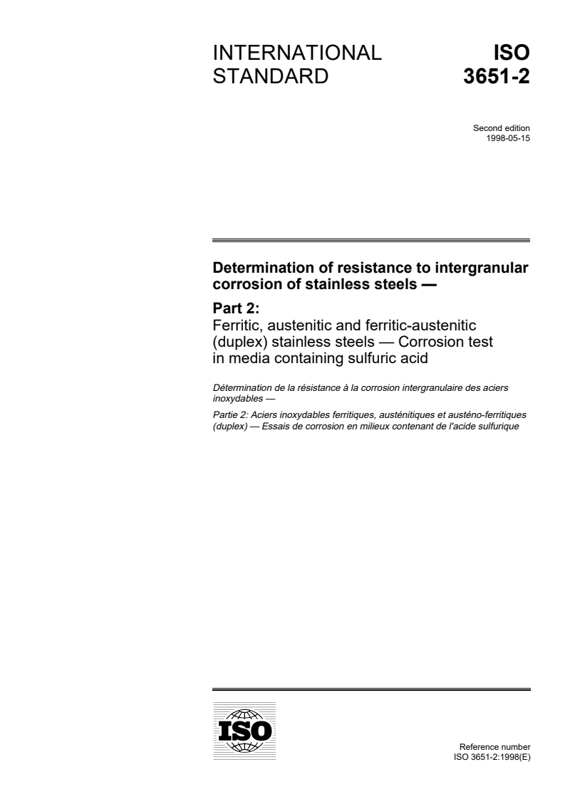 ISO 3651-2:1998 ISO 3651-2:1998 - Determination of resistance to intergranular corrosion of stainless steels — Part 2: Ferritic,austenitic and ferritic-austenitic (duplex) stainless steels — Corrosion test in media containing sulfuric acid/14/1998 - Page 1 preview