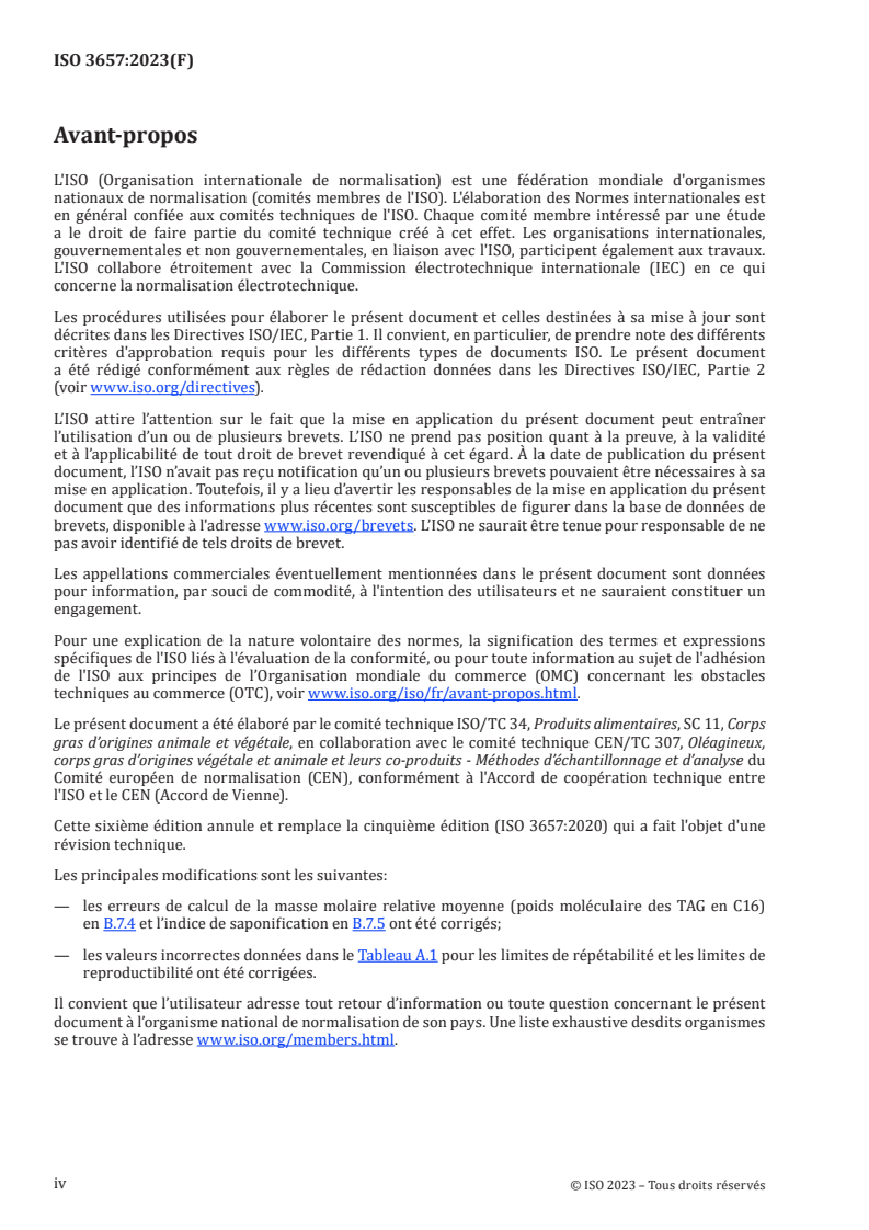 ISO 3657:2023 ISO 3657:2023 - Corps gras d'origines animale et végétale — Détermination de l'indice de saponification
Released:7/14/2023 - Page 4 preview