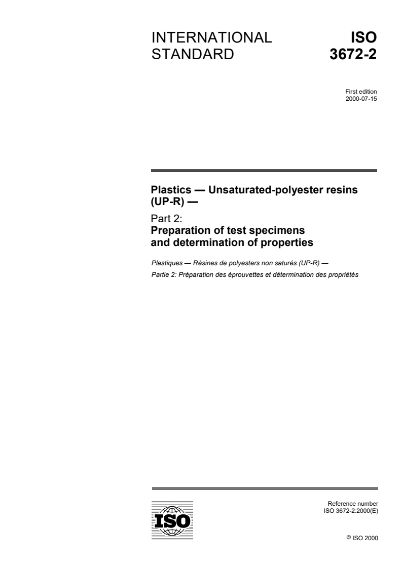 ISO 3672-2:2000 ISO 3672-2:2000 - Plastics — Unsaturated-polyester resins (UP-R) — Part 2: Preparation of test specimens and determination of properties/10/2000 - Page 1 preview