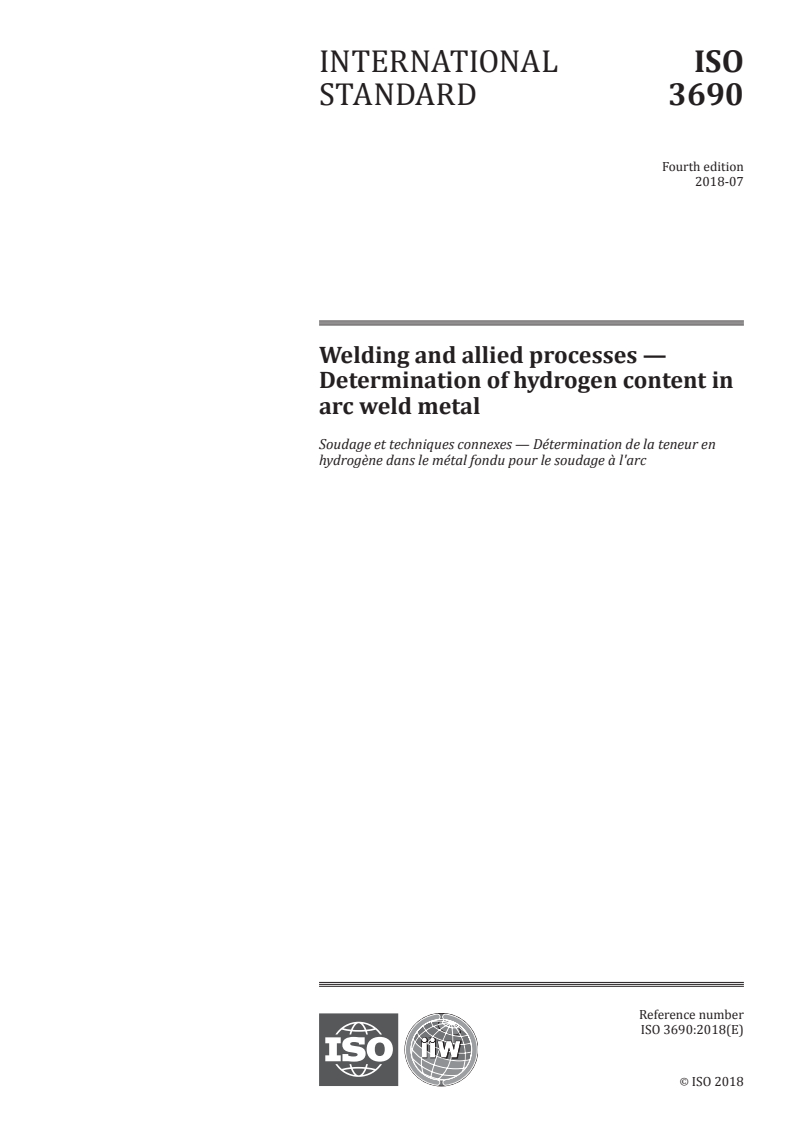 ISO 3690:2018 ISO 3690:2018 - Welding and allied processes — Determination of hydrogen content in arc weld metal/6/2018 - Page 1 preview