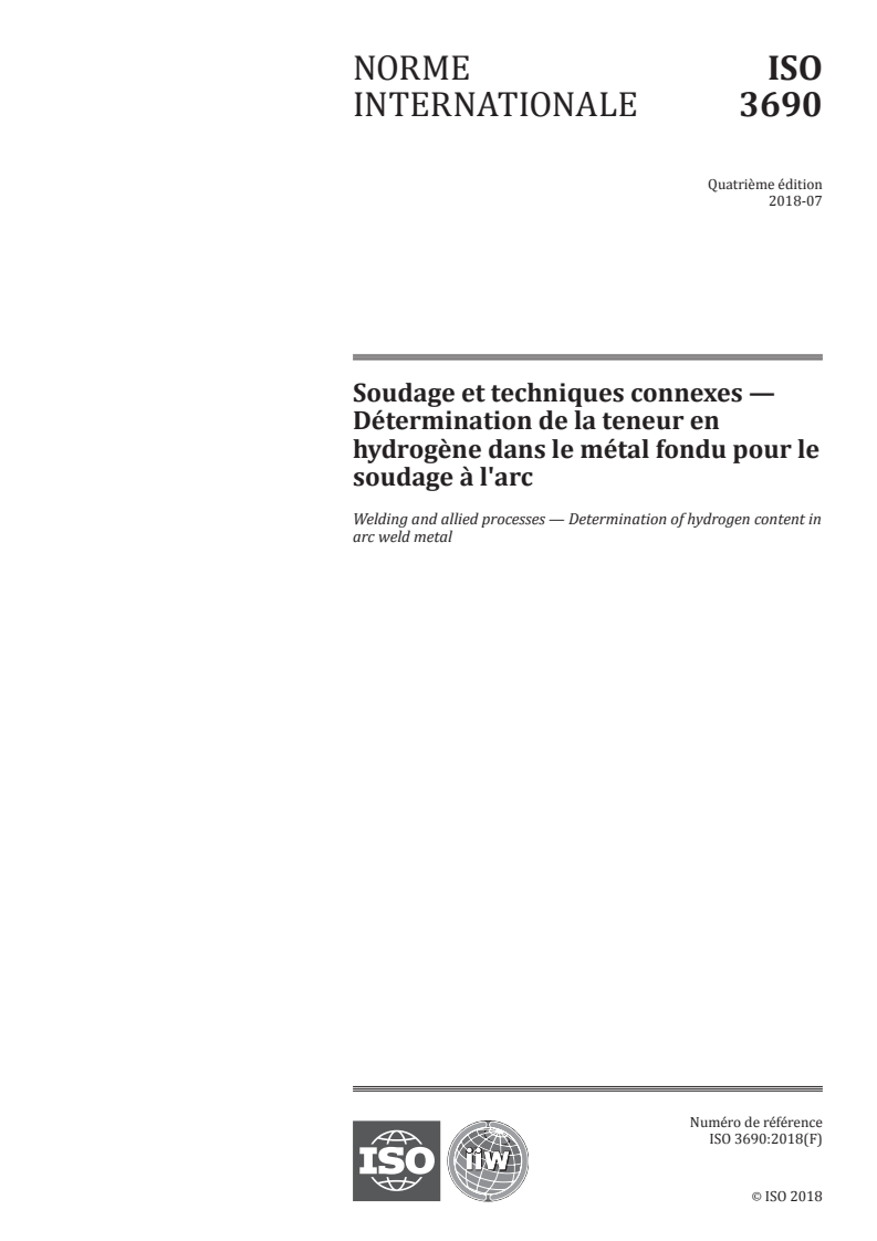 ISO 3690:2018 ISO 3690:2018 - Soudage et techniques connexes — Détermination de la teneur en hydrogène dans le métal fondu pour le soudage à l'arc/19/2018 - Page 1 preview