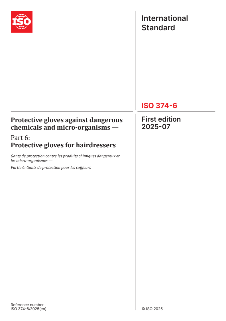 ISO 374-6:2025 - Protective gloves against dangerous chemicals and micro-organisms — Part 6: Protective gloves for hairdressers
Released:25. 07. 2025