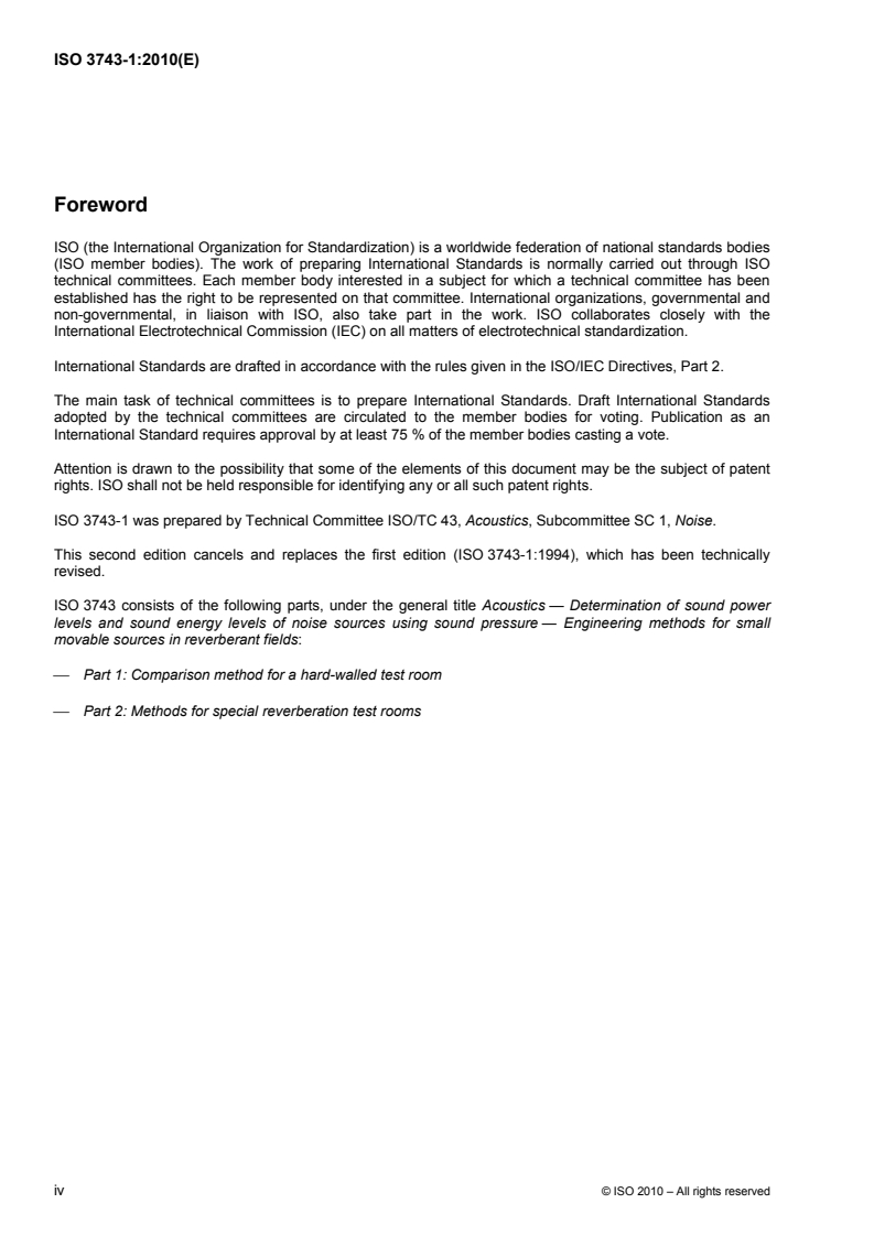 ISO 3743-1:2010 ISO 3743-1:2010 - Acoustics — Determination of sound power levels and sound energy levels of noise sources using sound pressure — Engineering methods for small movable sources in reverberant fields — Part 1: Comparison method for a hard-walled test room/21/2010 - Page 4 preview