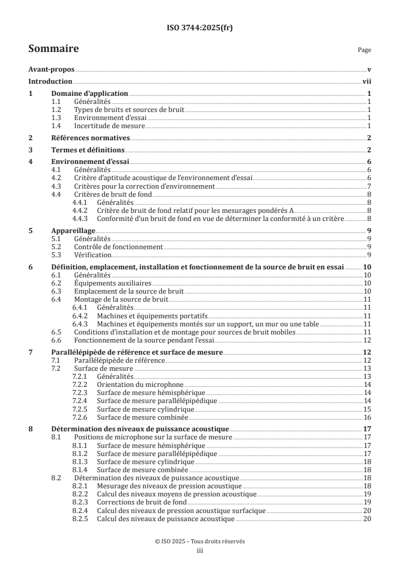 ISO 3744:2025 ISO 3744:2025 - Acoustique — Détermination des niveaux de puissance acoustique et des niveaux d’énergie acoustique émis par les sources de bruit à partir de la pression acoustique — Méthodes d’expertise pour des conditions approchant celles du champ libre sur plan réfléchissant
Released:11. 12. 2025 - Page 3 preview