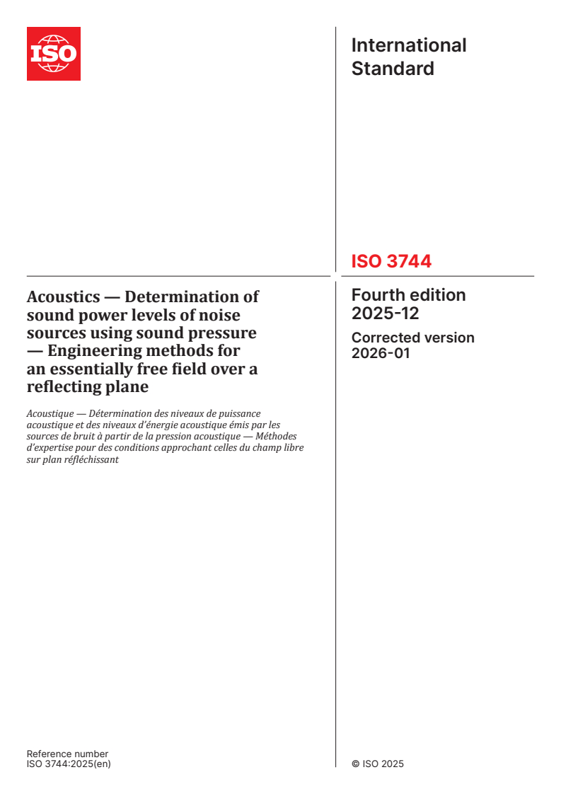 ISO 3744:2025 ISO 3744:2025 - Acoustics — Determination of sound power levels of noise sources using sound pressure — Engineering methods for an essentially free field over a reflecting plane
Released:22. 01. 2026 - Page 1 preview