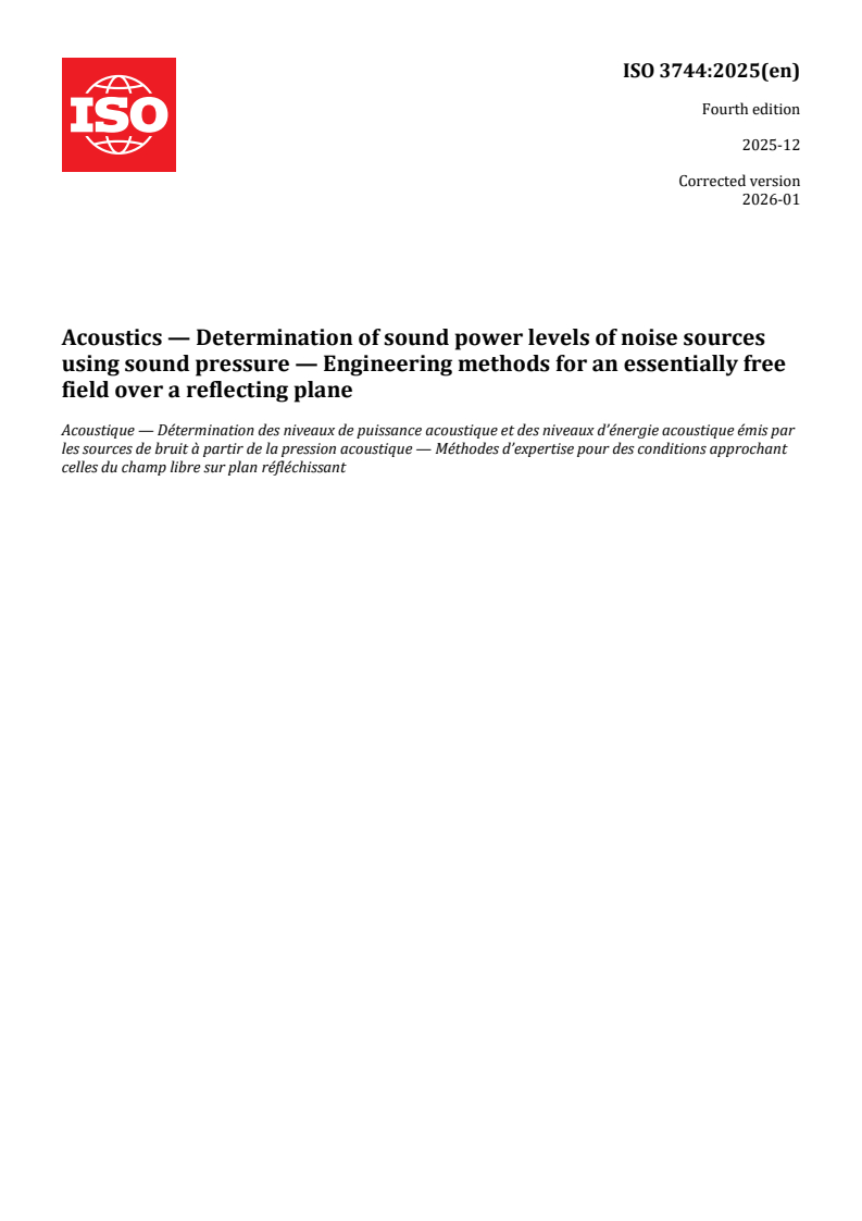 ISO 3744:2025 REDLINE ISO 3744:2025 - Acoustics — Determination of sound power levels of noise sources using sound pressure — Engineering methods for an essentially free field over a reflecting plane
Released:22. 01. 2026 - Page 1 preview