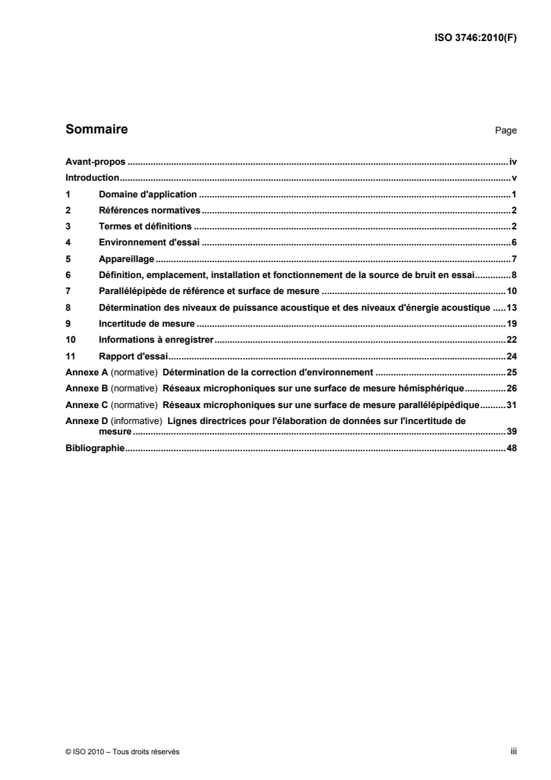 ISO 3746:2010 ISO 3746:2010 - Acoustique — Détermination des niveaux de puissance acoustique et des niveaux d'énergie acoustique émis par les sources de bruit à partir de la pression acoustique — Méthode de contrôle employant une surface de mesure enveloppante au-dessus d'un plan réfléchissant/8/2011 - Page 3 preview