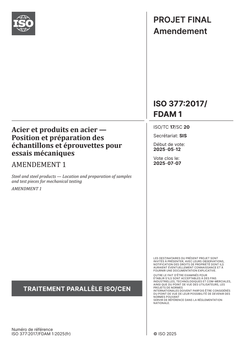 ISO 377:2017/FDAmd 1 - Acier et produits en acier — Position et préparation des échantillons et éprouvettes pour essais mécaniques — Amendement 1
Released:26. 05. 2025