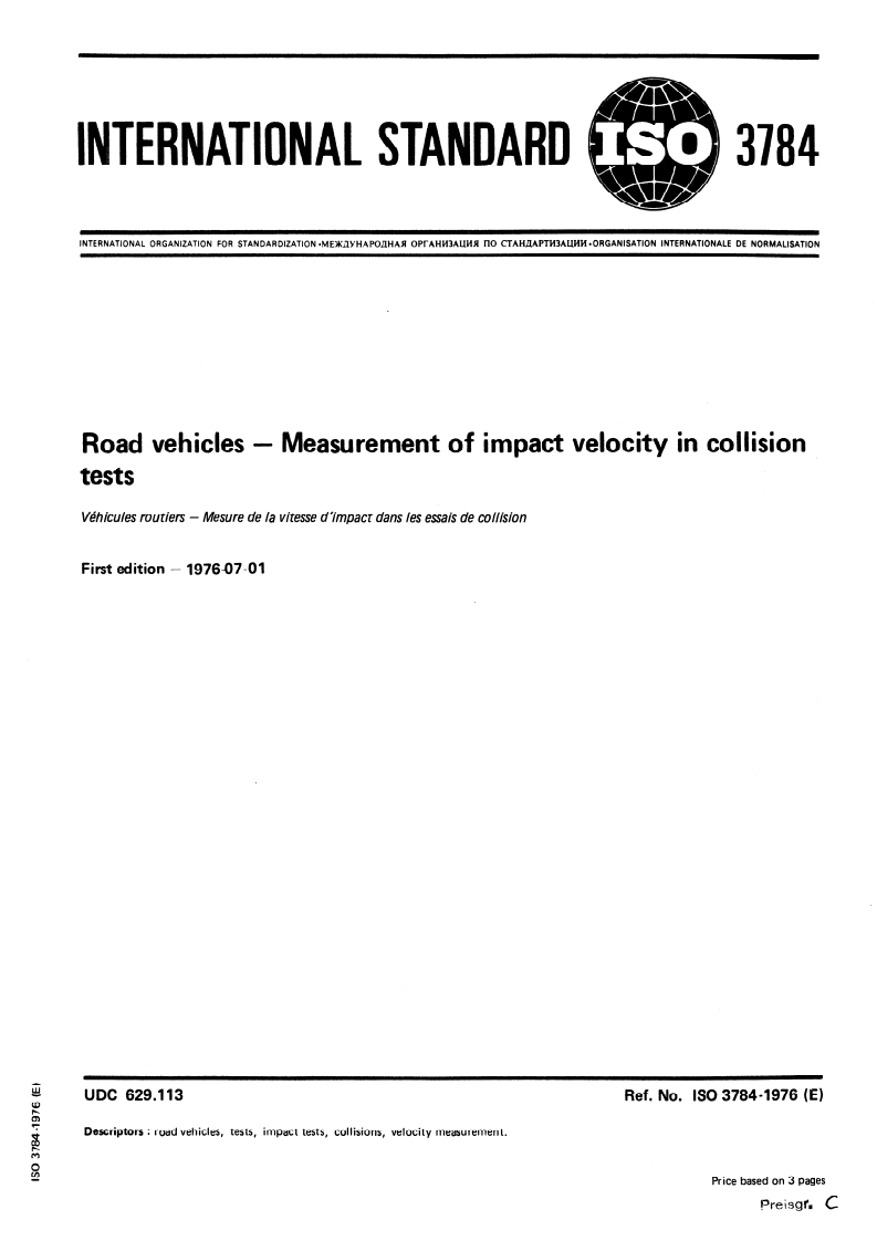 ISO 3784:1976 ISO 3784:1976 - Road vehicles — Measurement of impact velocity in collision tests/1/1976 - Page 1 preview