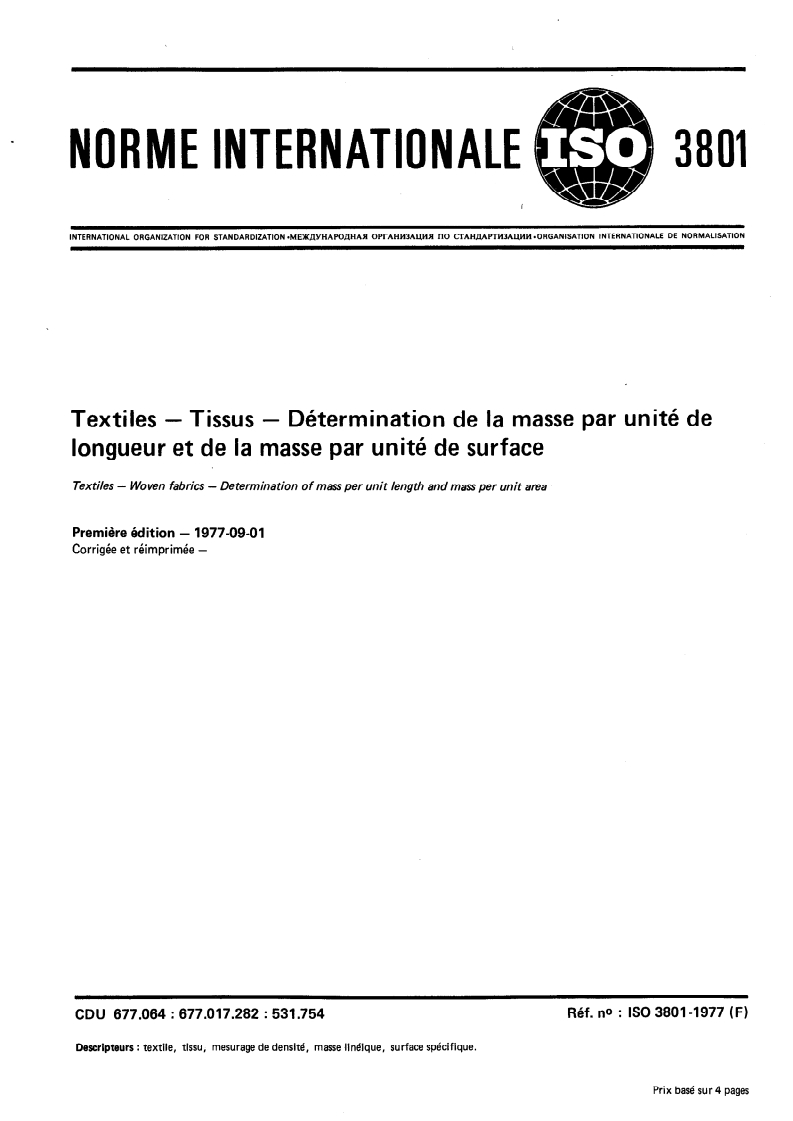 ISO 3801:1977 ISO 3801:1977 - Textiles — Tissus — Détermination de la masse par unité de longueur et de la masse par unité de surface/1/1977 - Page 1 preview