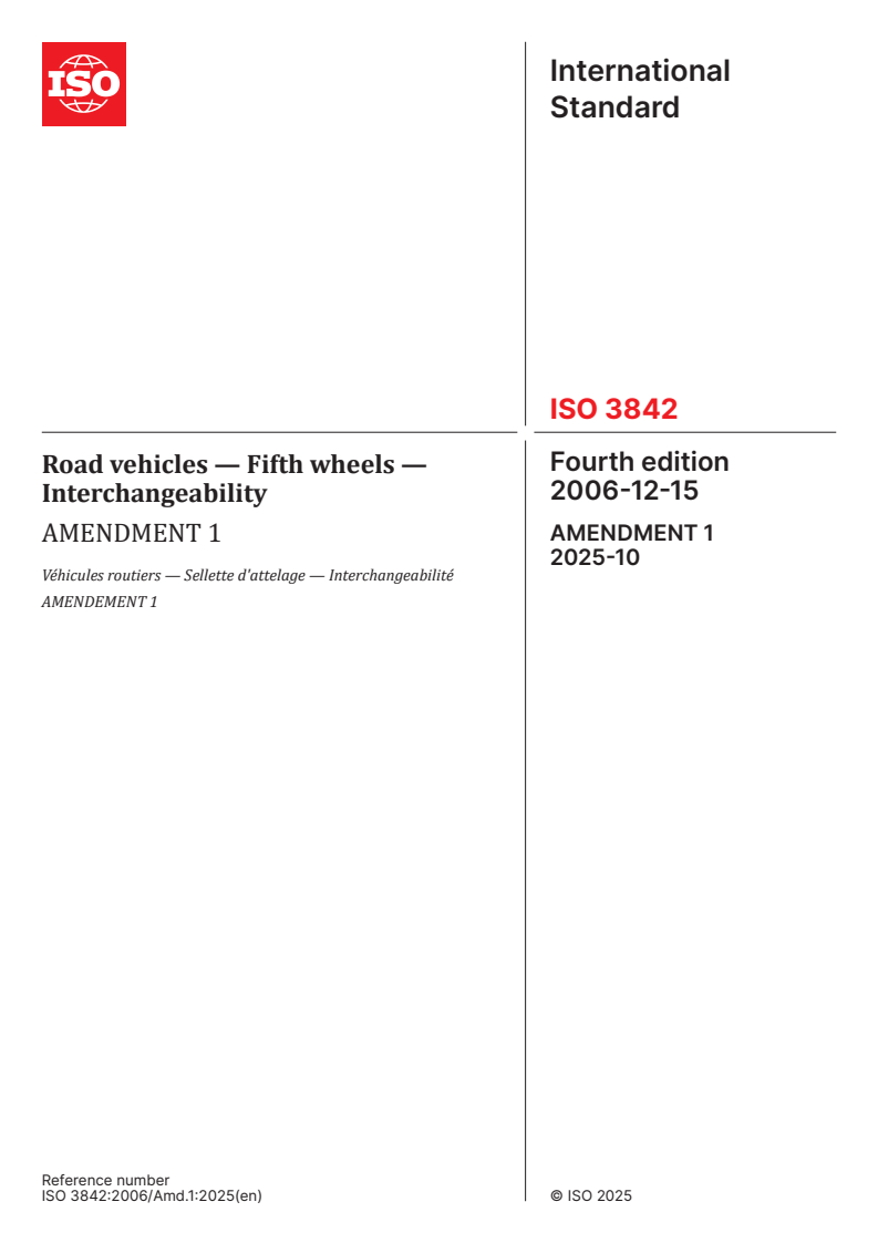 ISO 3842:2006/Amd 1:2025 ISO 3842:2006/Amd 1:2025 - Road vehicles — Fifth wheels — Interchangeability — Amendment 1
Released:23. 10. 2025