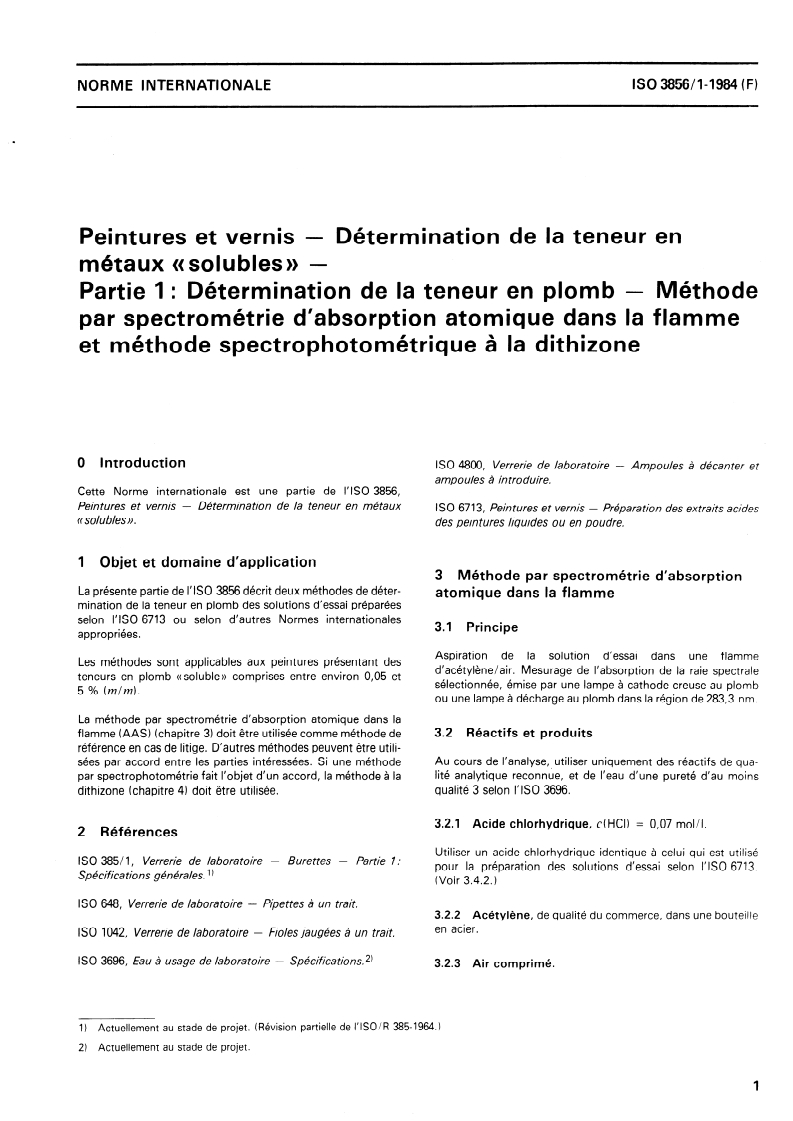 ISO 3856-1:1984 ISO 3856-1:1984 - Peintures et vernis — Détermination de la teneur en métaux "solubles" — Partie 1: Détermination de la teneur en plomb — Méthode par spectrométrie d'absorption atomique dans la flamme et méthode spectrophotométrique à la dithizone/1/1984 - Page 3 preview