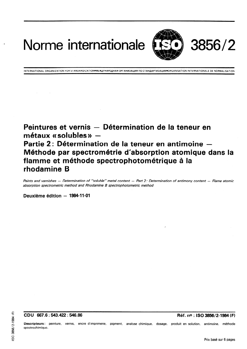 ISO 3856-2:1984 ISO 3856-2:1984 - Peintures et vernis — Détermination de la teneur en métaux "solubles" — Partie 2: Détermination de la teneur en antimoine — Méthode par spectrométrie d'absorption atomique dans la flamme et méthode spectrophotométrique à la rhodamine B/1/1984 - Page 1 preview