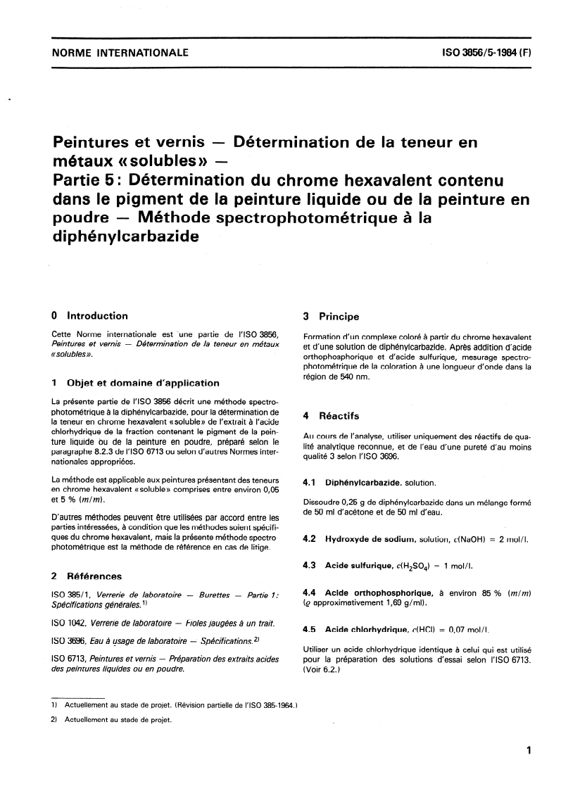 ISO 3856-5:1984 ISO 3856-5:1984 - Peintures et vernis — Détermination de la teneur en métaux "solubles" — Partie 5: Détermination du chrome hexavalent contenu dans le pigment de la peinture liquide ou de la peinture en poudre — Méthode spectrophoto- métrique à la diphénylcarbazide/1/1984 - Page 3 preview