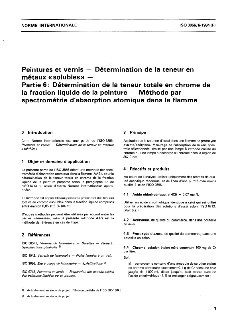 ISO 3856-6:1984 ISO 3856-6:1984 - Peintures et vernis — Détermination de la teneur en métaux "solubles" — Partie 6: Détermination de la teneur totale en chrome de la fraction liquide de la peinture — Méthode par spectrométrie d'absorption atomique dans la flamme/1/1984 - Page 3 preview