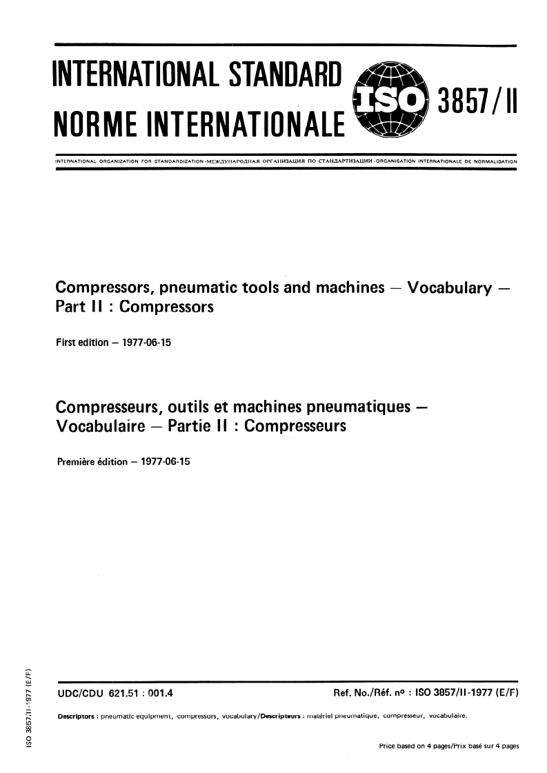 ISO 3857-2:1977 ISO 3857-2:1977 - Compressors, pneumatic tools and machines — Vocabulary — Part 2: Compressors/1/1977 - Page 1 preview