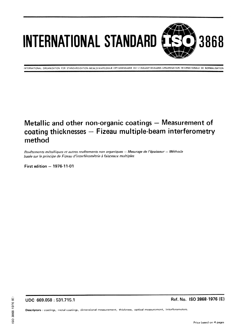 ISO 3868:1976 ISO 3868:1976 - Metallic and other non-organic coatings — Measurement of coating thicknesses — Fizeau multiple-beam interferometry method/1/1976 - Page 1 preview